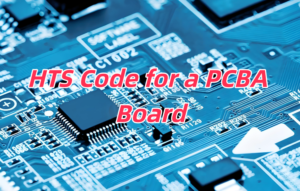 HTS Code For PCBA Board